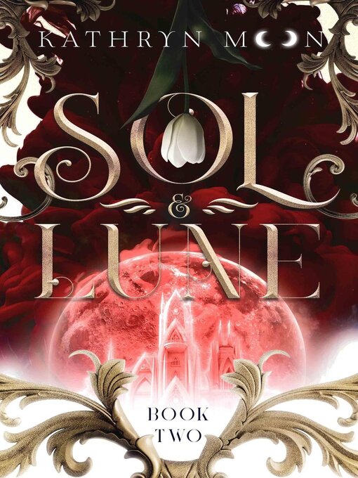 Title details for Sol & Lune, Book Two by Kathryn Moon - Available